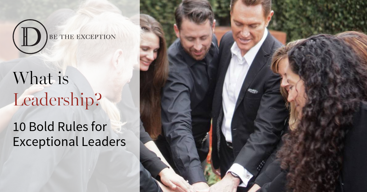 What is Leadership - Rules for Exceptional Leaders